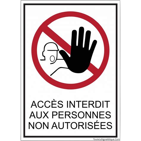 panneau acces interdit aux personnes  autorisees