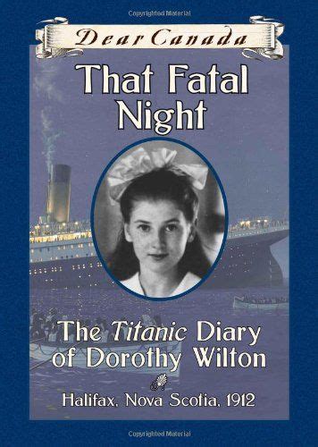Dear Canada That Fatal Night The Titanic Diary Of
