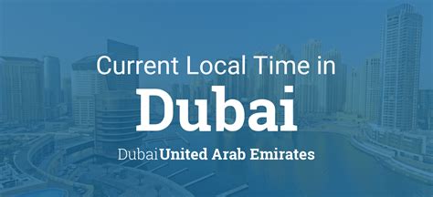 current local time  dubai dubai united arab emirates