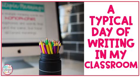 typical day  writing   classroom   wimpy teacher