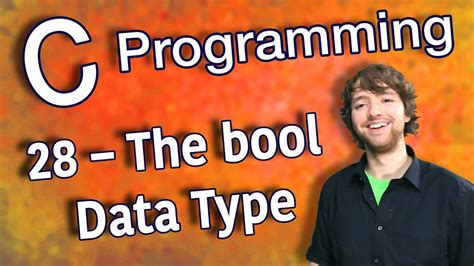 C Programming Tutorial 28 The Bool Data Type Youtube