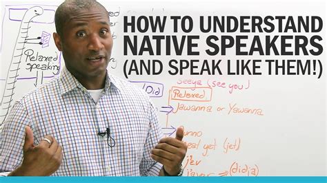 How To Understand Native English Speakers And Speak Like Them
