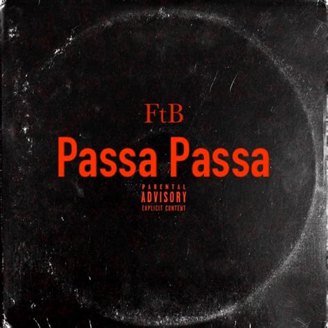 Passa Passa Single By Ftb Spotify