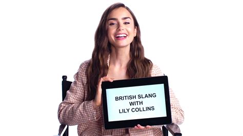 Watch Lily Collins Teaches You British Slang Slang School Vanity Fair
