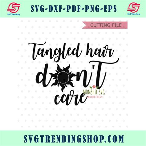 tangled hair don t care svg tangled svg dxf and png instant download