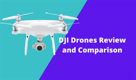 dji drones   review  comparison