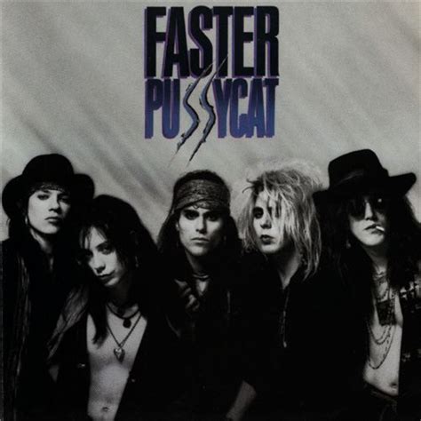 Faster Pussycat Faster Pussycat This Is One Of Those Bands That