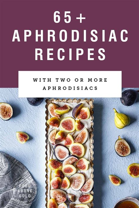 65 natural aphrodisiac recipes featuring two or more aphrodisiacs