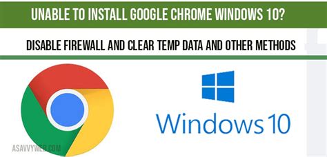 unable  install google chrome windows   savvy web