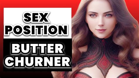 What Is The Butter Churner Sex Position ⁠ Askmen Youtube