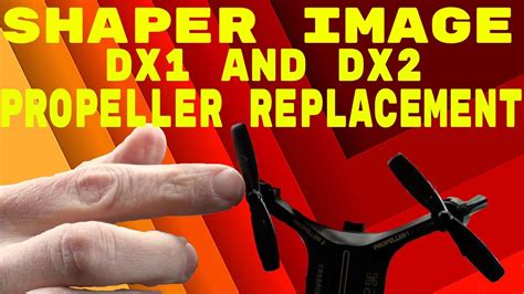 sharper image dx  micro drone quadcopter propeller replacement youtube