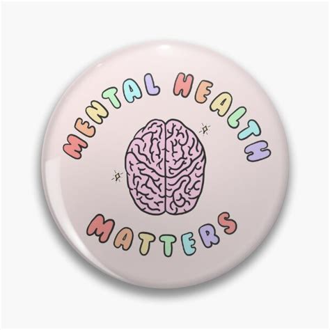 mental health matters pin for sale by crystaldraws redbubble