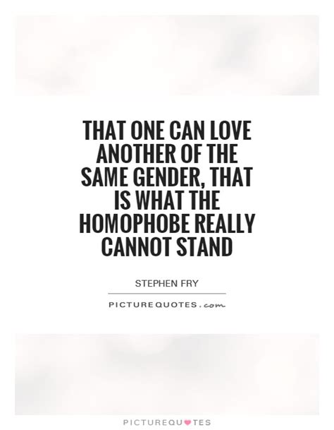 That One Can Love Another Of The Same Gender That Is What