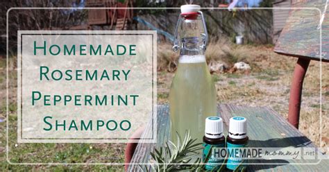 homemade rosemary peppermint shampoo homemade mommy