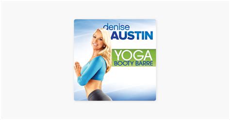 Denise Austin Yoga Booty Barre Sur Itunes