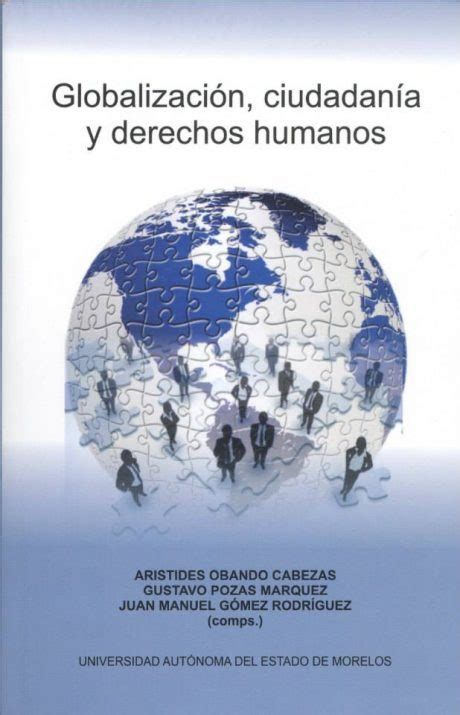 Globalización Ciudadanía Y Derechos Humanos – Libros Uaem