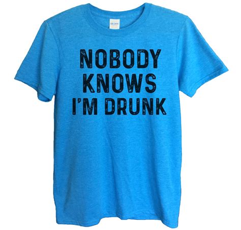 funny threadz funny drinking mens t shirt “nobody knows i m drunk