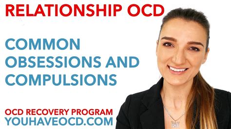 relationship ocd common obsessions and compulsions youtube