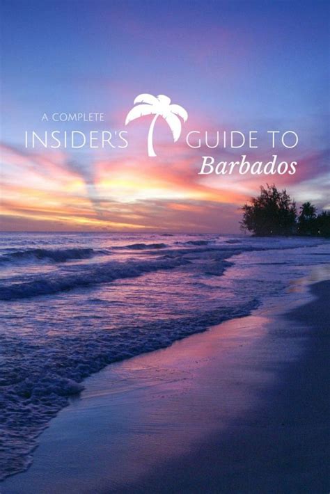 An Insiders Guide To Visiting Barbados Visit Barbados Barbados Travel