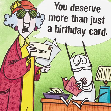 Maxine™ You Deserve More Than A Card Funny Birthday Card