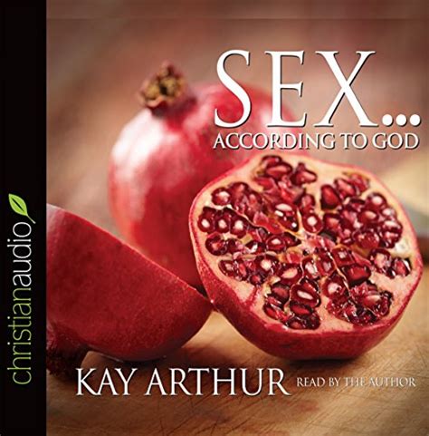 Sex According To God Audiobook By Kay Arthur