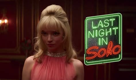 Last Night In Soho Trailer Arrives Features Anya Taylor Joy As The