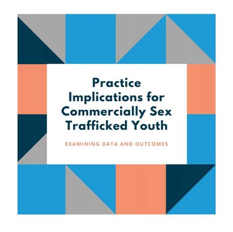 Practice Implications For Commercially Sex Trafficked Youth Freedom