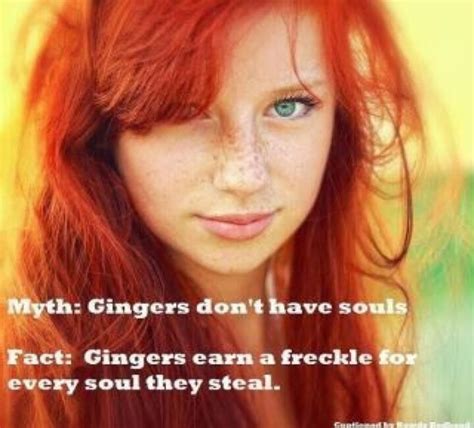 we do have souls ginger jokes ginger facts redhead quotes
