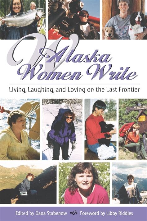 alaska book adventures alaska women write living laughing  loving    frontier