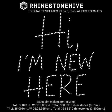 Hi Im New Here Rhinestone Template Digital Download Ai