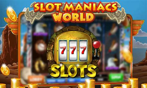 slot maniacs world slots app  pc   windows