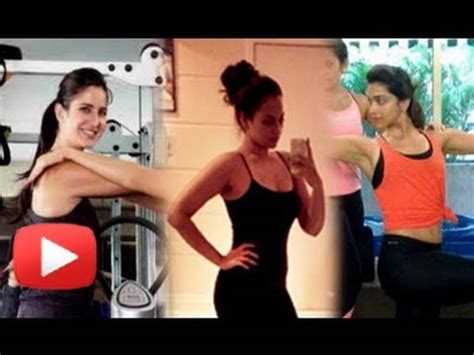 hot katrina kaif sonakshi sinha deepika padukone workout at the gym must watch