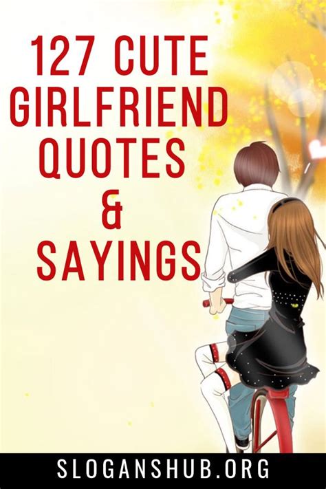 127 Cute Girlfriend Quotes And Sayings Girlfriend Quotes Cute