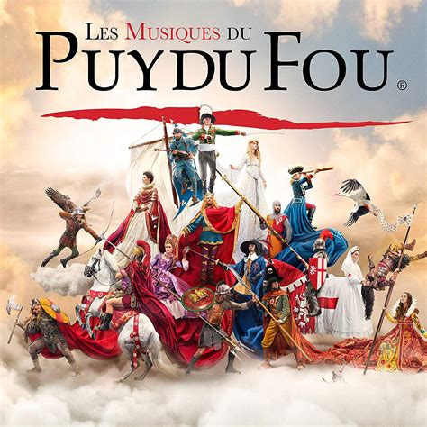 Le Meilleur Du Puy Du Fou En Musique Puy Story