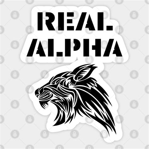 real alpha pack leader real alpha sticker teepublic