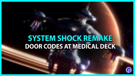 System Shock Remake Medical Deck Door Codes Gamer Tweak