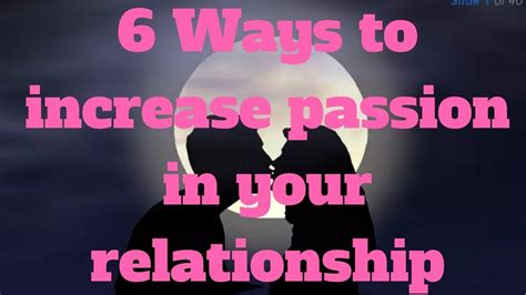 6 Ways To Increase Passion In Your Relationship With Images