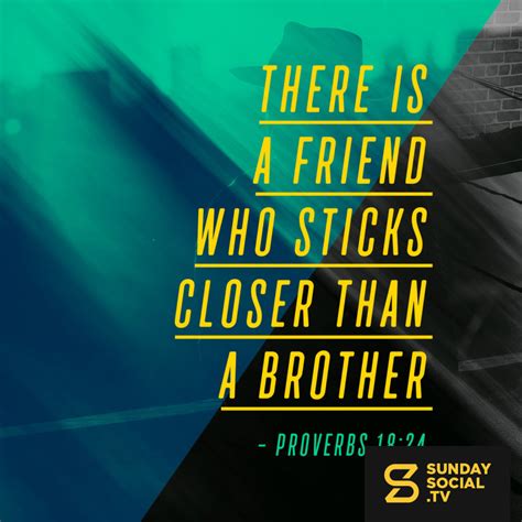 there is a friend who sticks closer than a brother proverbs 18 24