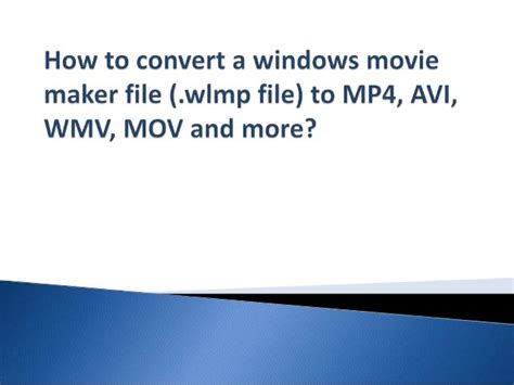 how to convert a windows movie maker file wlmp file to mp4 avi w…