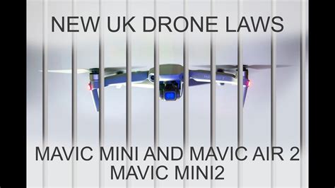 uk drone laws affect  mavic mini mavic air   mavic mini  youtube