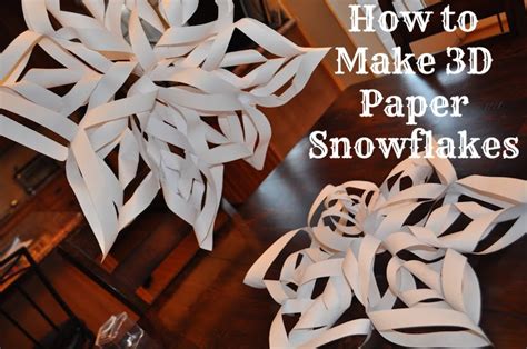 How To Make 3d Snowflakes Classy Mommy