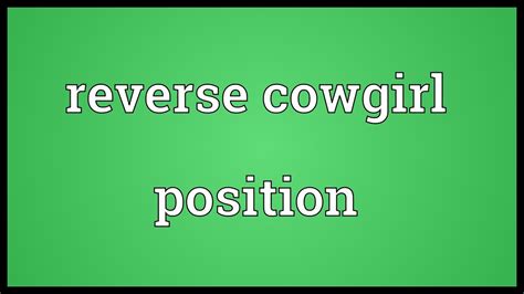 Reverse Cowgirl Position Meaning Youtube