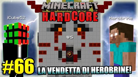 la vendetta di herobrine minecraft hardcore ita ep 66 [speciale 30 000 iscritti] youtube