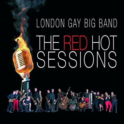 Play The Red Hot Sessions By London Gay Big Band On Amazon Music