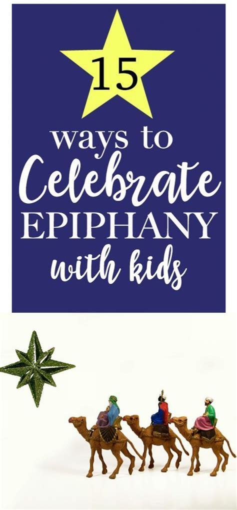 ways  celebrate epiphany   children christmas sunday