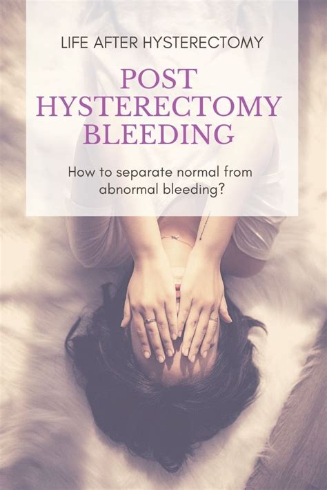 post hysterectomy bleeding should you be worried