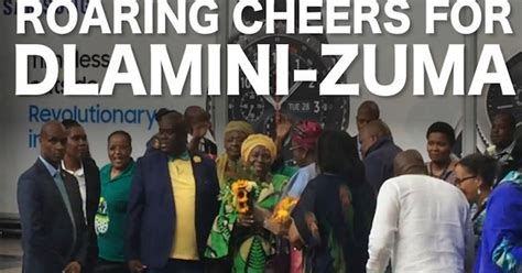 Roaring Praise For Homebound Dlamini Zuma Huffpost Uk