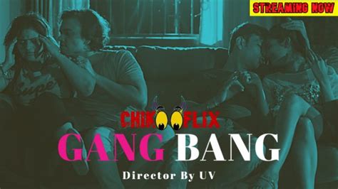 Gang Bang 2020 Chikooflix Hindi Short Film 720p Hdrip 330mb X264