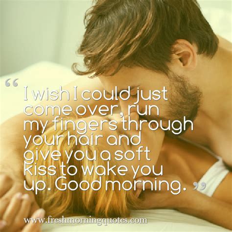 30 truly romantic good morning quotes for him