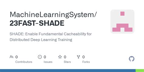 github machinelearningsystemfast shade shade enable fundamental